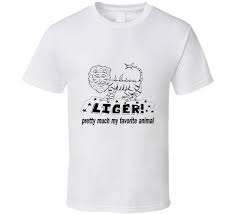 A liger is a lion/tiger. Napoleon Dynamite Liger Famous Quote Pretty Much My Favorite Animal T Shirt