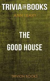 Aug 22, 2020 · trivia question: The Good House By Ann Leary Trivia On Books Ebook Trivion Books 9788828316411 Bol Com