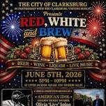 City of Clarksburg partnered with Clarksburg CVB presents Red White & Brew