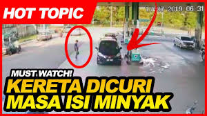 Dengan keadaan harga petrol yang semakin meningkat sejak beberapa bulan lepas, kami di motomalaya sedar bahawa lebih banyak peruntukan wang telah. Curi Kereta Masa Isi Minyak Siapa Salah Youtube
