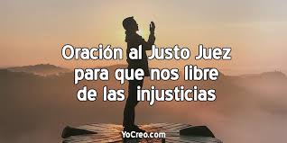 Check spelling or type a new query. Oracion Al Justo Juez Para Que Nos Libre De Las Injusticias 2021