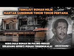 RUMAH INI TERNYATA MILIK : MANTAN GUBERNUR PERTAMA TIMOR LESTE ‼️