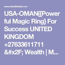 Usa Oman Powerful Magic Ring For Success United Kingdom 27633611711 X2f Wealth Money Spell Kuwait Uk Class Money Spells Magic Ring United Kingdom