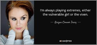 QUOTES BY KEEGAN CONNOR TRACY
