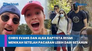 Chris Evans dan Alba Baptista Resmi Menikah Setelah Pacaran Lebih dari  Setahun