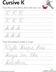 Use this poster to show children the abcs in cursive upper case and lower case. Cursive K Worksheet Education Com