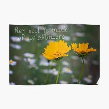 Get up to 50% off! Wildflower Quote Posters Redbubble