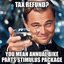10 Tax Refund Cycling Splurges Funny Humor Laugh