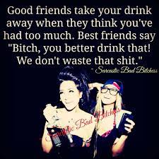 Definitely My Friends Drinking With Friends Quotes Alcohol Quotes Alcohol Quotes Funny