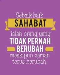 Sahabat sejati itu, orang yang ngga pernah berhenti percaya sama sahabatnya sendiri, walau dia sudah ngga percaya lagi sama kita. ― farida susanty, dan hujan pun berhenti tags: 1001 Quote Kata Kata Bijak Pilihan Beserta Makna Gambarnya Kutipan Positif Kata Kata Indah Kata Kata