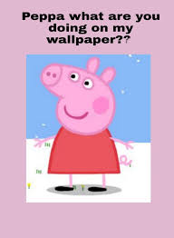 If you want to start a quotes/peppapig page, just click the edit button above. Peppa What Are You Doing On My Wallpaper Peppa Pig Wallpaper Pig Wallpaper Cute Fall Wallpaper