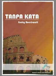 Pengertian interpretasi novel kumpulan contoh. Novel Tanpa Kata Sebuah Interpretasi Filosofis Halaman All Kompasiana Com