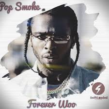 Click like page below and then x to continue. Download Album Pop Smoke Forever Woo 2020 Other Songs Swiftloaded