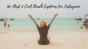 Guys, are you looking for beach quotes for instagram? 50 Best Beach Instagram Captions Cool Beach Captions For Instagram