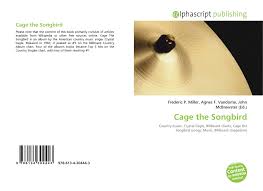 Cage The Songbird 978 613 4 30444 3 6134304441 9786134304443
