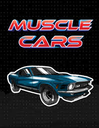 Select from 36965 printable coloring pages of cartoons, animals, nature, bible and many more. Amazon Com Muscle Cars Cars Colouring Book For Boys Adults 65 Car Designs Coloring Pages For Fun Gift For Cars Lovers Men Women New 2020 9798568223931 Publishing Sam Ldi Books