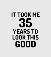 You can even continue to add new reasons to it, so he never runs outs. 35th Birthday 35 Year Old Anniversary Bday Funny Gift Idea Digital Art By Jeff Brassard