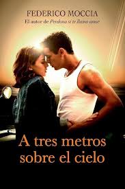 3 метра над уровнем неба смотреть онлайн все части A Tres Metros Sobre El Cielo Federico Moccia A Tres Metros Vol 1 Libros De Amor Descargar Libros En Pdf Libros Para Leer