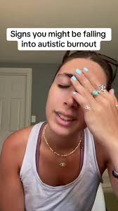 Understanding Autistic Burnout: Signs, Symptoms, and Coping Strategies