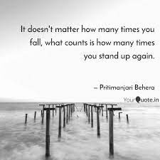 It Doesn T Matter How Man Quotes Writings By Pritimanjari Behera Yourquote