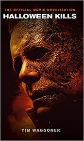 Whether you live for dressing up as something spooky or prefer halloween's sweeter side, our fun quiz will help you decide what you should be for halloween this year. Halloween Kills The Official Movie Novelization Waggoner Tim 9781789096019 Amazon Com Books