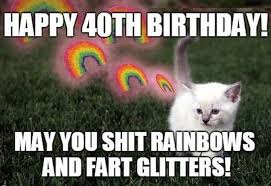 Happy 40th Funny 40th Birthday Meme For Her 101 Funny 40th Birthday Memes To Take The Dread Out Of Turning 40 40th Birthday Funny Birthday Meme 40th Birthday