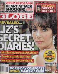 Globe Tabloid Magazine Elizabeth Taylor Kirstie Alley Doris Day James Garner Elizabeth Taylor Kirstie Alley Tabloid Magazines