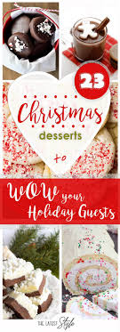 23 Best Christmas Dessert Recipes To Try Out This Year With Images Best Christmas Desserts Christmas Desserts Christmas Cooking Gifts