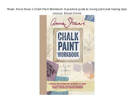 read annie sloan s chalk paint workbook a practical guide