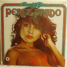 Perez prado ‎great mambos also other latin american favorites. Perez Prado Beautifully Yours Vinyl At Oye Records