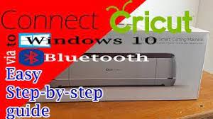 Step 10 the setup cricut design space™ window will open. Connect Cricut To Windows 10 With Bluetooth Maker Explore Air Explore Air 2 Youtube