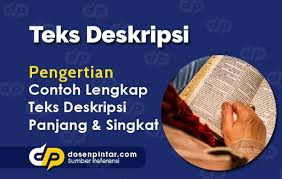 Contoh Teks Deskripsi Panjang Dan Singkat Dosenpintar Com