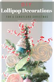Check spelling or type a new query. Diy Lollipop Decorations For A Candyland Christmas My Woodlands Life