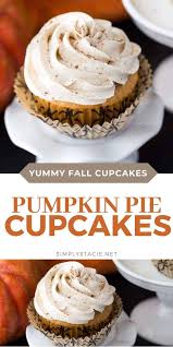 Pumpkin Pie Cupcakes Recipe Cupcake Recipes Pumpkin Pie Party Cookies Recipe