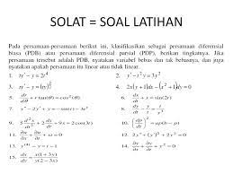 Contoh soal yang telah kami rangkum ini sering keluar dalam ulangan ataupun ujian nasional, jadi insyaallah sangat bermanfaat untuk siswa pelajari. Contoh Soal Persamaan Diferensial Orde 1 Contoh Soal Terbaru
