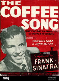 Music cover, The Coffee Song (They've got an awful lot of coffee in  Brazil), by Bob Hilliard and Dick Miles, sung by Frank Sinatra Stock Photo 
