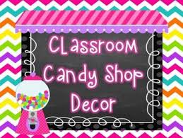 Get it as soon as fri, jul 16. Classroom Candy Shop Decor Pack Candy Theme Classroom Classroom Decorations Candy Theme