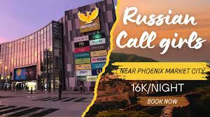 24x7 Russian Call Girls Near Phoenix Market City: 20KNight