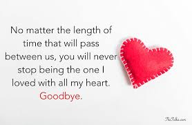 We often say goodbye to the person we love without wanting to do so. Goodbye Messages For Him Or Her Emotional Saddest
