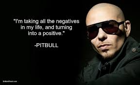 Best Pitbull Rapper Quotes Pitbull Quotes Rapper Quotes Life Quotes