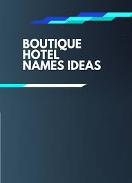 469 Catchy Boutique Hotel Business Names Thebrandboy Boutique Hotel Boutique Names Hotel