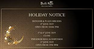 From ambassador lakhdhir and the entire team at the u.s. Holiday Notice Hari Raya Aidilfitri 2019 Spa Malaysia Baliayu Spa Sanctuary