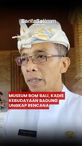 Museum Bom Bali, Kadis Kebudayaan Badung Ungkap Rencana #Bali #AllAboutBali  #BeritaBali #MuseumBomBali #KutaBali #SejarahBali #MemorialBomBali  #VisitBali #EdukasiKemanusiaan