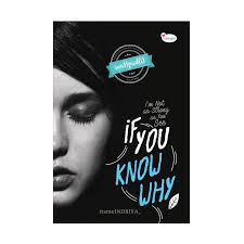 Wattpad adalah salah satu medium karya penulisan yang cukup digemari para pembaca novel atau cerpen di era digital ini. Resensi Buku If You Know Why Berbagai Buku