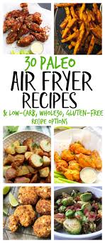 Do you know if i would follow this recipe exactly the same on the temp/time listed or do i need to make adjustments? 30 Paleo Air Fryer Recipes Gluten Free Whole30 Whole Kitchen Sink