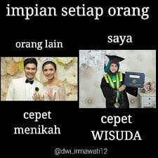 Maybe you would like to learn more about one of these? Meme Kocak Perjuangan Skripsi Mahasiswa Tingkat Akhir