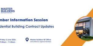 Master Builders NT Members Information Sessions
