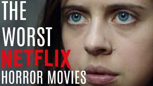 Netflix rotates their library of titles often, so our selection of the best scary movies on netflix is subject to change. The Worst Horror Movies On Netflix Youtube