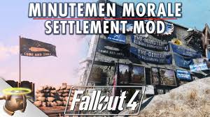 This file was taken from the video game fallout 4 or from websites created and owned by bethesda softworks, the copyright of which is held by bethesda softworks. Minutemen Morale Pack Fallout 4 Settlement Mod Pc Xbox One Youtube