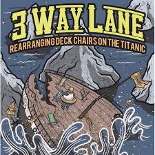 Stream Rearranging Deck Chairs On The Titanic By 3waylane Listen Online For Free On Soundcloud